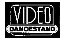 VIDEO DANCESTAND