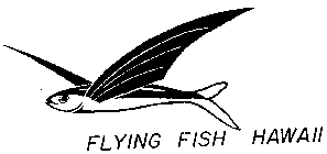 FLYING FISH HAWAII
