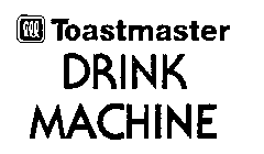 TOASTMASTER DRINK MACHINE