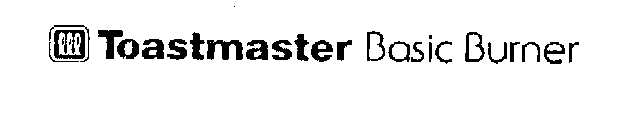 TOASTMASTER BASIC BURNER