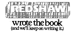 REDSHAW WROTE THE BOOK (AND WE'LL KEEP ON WRITING IT)