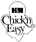 H & N CHICK'N EASY