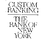 CUSTOM BANKING/THE BANK OF NEW YORK