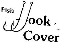 FISH HOOK COVER