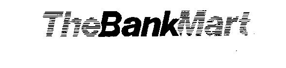THE BANK MART