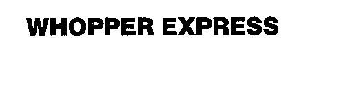 WHOPPER EXPRESS