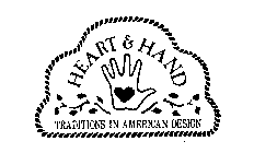 HEART & HAND TRADITIONS IN AMERICAN DESIGN