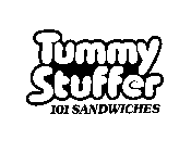 TUMMY STUFFER 101 SANDWICHES