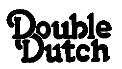 DOUBLE DUTCH