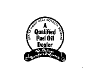 A QUALIFIED FUEL OIL DEALER BETTER HOME HEAT COUNCIL MEMBER