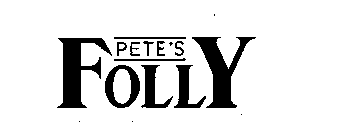 PETE'S FOLLY