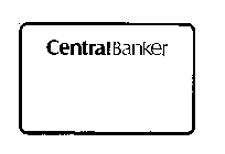 CENTRAL BANKER