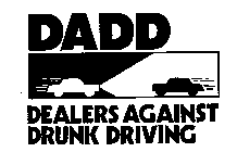 DADD DEALERS AGAINST DRUNK DRIVING