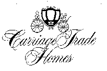 CARRIAGE TRADE HOMES