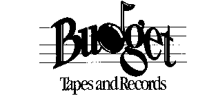 BUDGET TAPES AND RECORDS