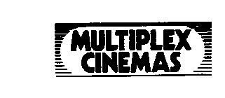 MULTIPLEX CINEMAS