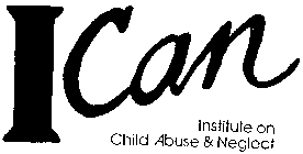 ICAN INSTITUTE ON CHILD ABUSE & NEGLECT