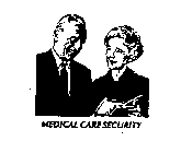 MEDICAL CARE SECURITY