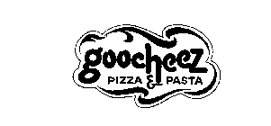 GOOCHEEZ PIZZA & PASTA