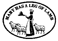 MARY HAS A LEG OF LAMB