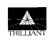TRILLIANT