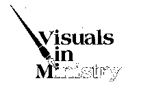 VISUALS IN MINISTRY