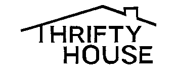THRIFTY HOUSE