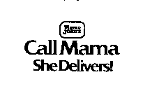MAMA JEAN'S CALL MAMA SHE DELIVERS!