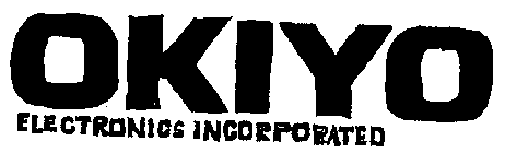 OKIYO ELECTRONICS INCORPORATED