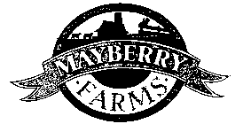 MAYBERRY FARMS