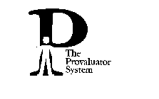 P THE PROVALUATOR SYSTEM
