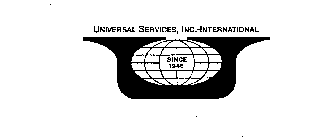 U UNIVERSAL SERVICES, INC.-INTERNATIONAL SINCE 1946