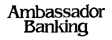 AMBASSADOR BANKING