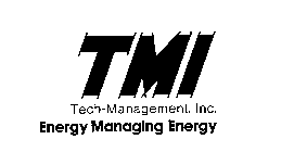 TMI TECH-MANAGEMENT, INC. ENERGY MANAGING ENERGY