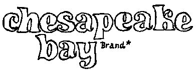 CHESAPEAKE BAY BRAND*