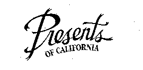 PRESENTS OF CALIFORNIA