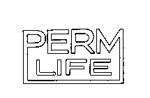 PERM LIFE