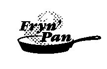 FRYN' PAN