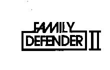 FAMILY DEFENDER II