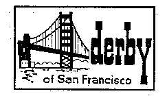 DERBY OF SAN FRANCISCO