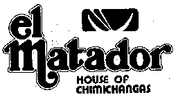EL MATADOR HOUSE OF CHIMICHANGAS