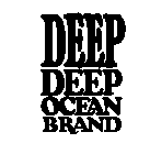 DEEP DEEP OCEAN BRAND