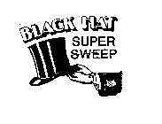 BLACK HAT SUPER SWEEP