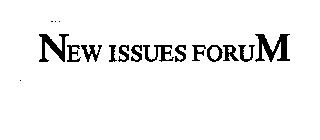 NEW ISSUES FORUM
