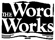 THE WORD WORKS