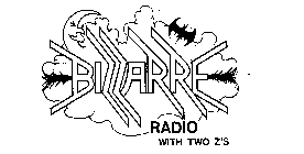 BIZZARRE RADIO WITH TWO Z'S