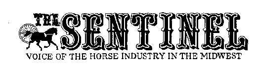 THE SENTINEL VOICE OF THE HORSE INDUSTRY IN THE MIDWEST