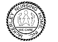 MCKERLEY NURSING HOME, INC. WE CARE