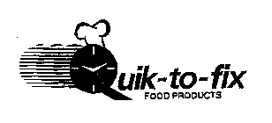 QUIK-TO-FIX FOOD PRODUCTS