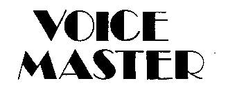 VOICE MASTER